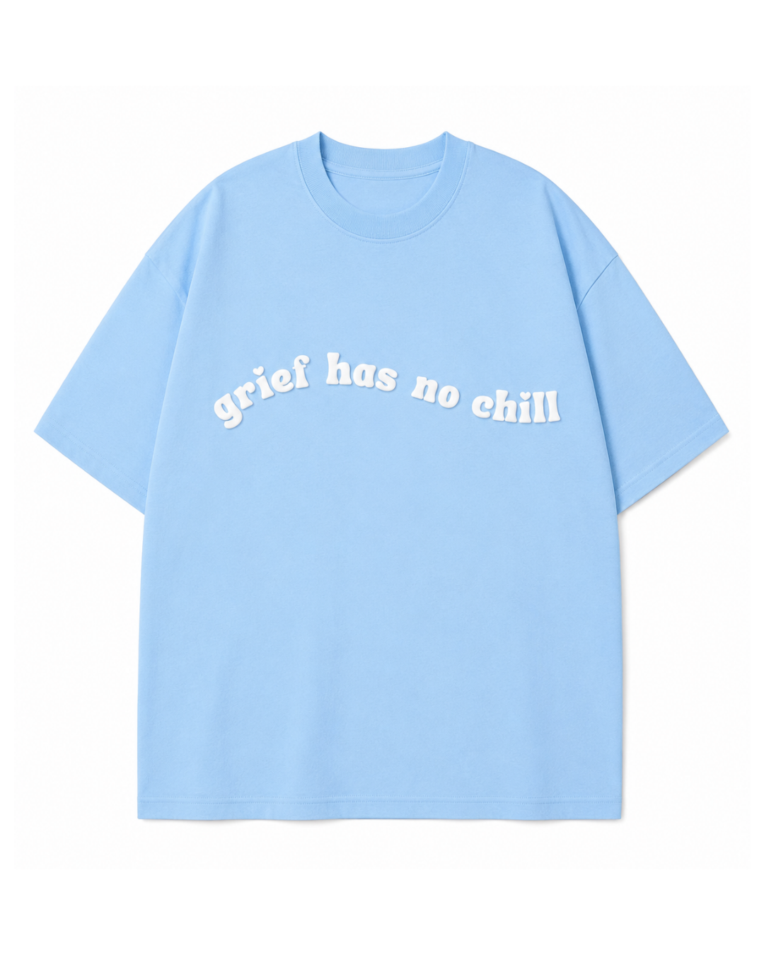 Grief Has No Chill Oversized T-Shirt