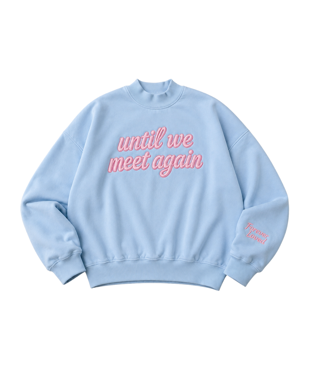 Until We Meet Again Oversized Mockneck Sweatshirt