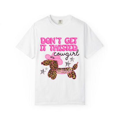Don’t Get It Twisted Cowgirl T-Shirt